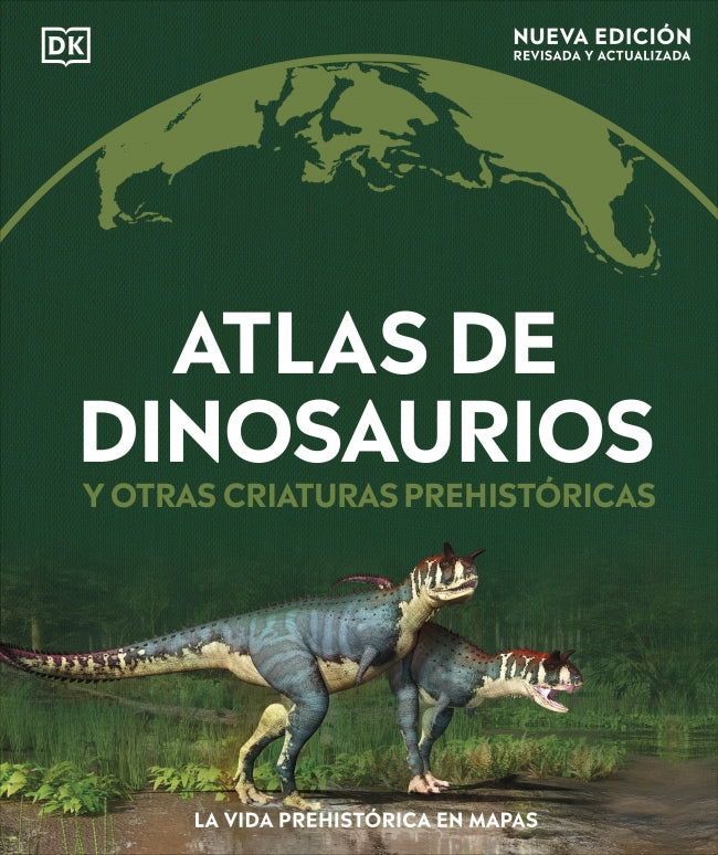 Atlas de dinosaurios y otras criaturas prehistóricas: La vida prehistórica en mapas