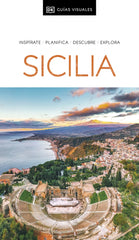 Sicilia (Guías Visuales): Inspirate, planifica, descubre, explora