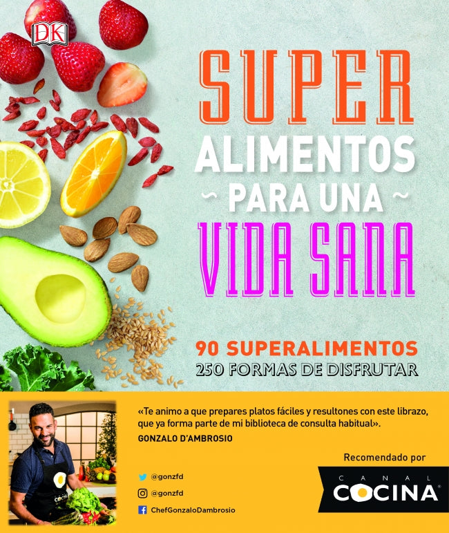 Superalimentos para una vida sana: Prólogo del Chef Gonzalo D'Ambrosio Imagen principal del producto