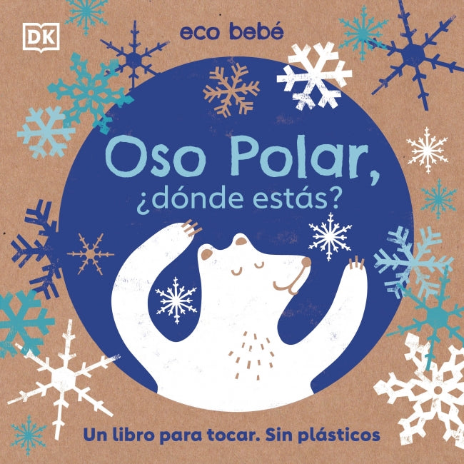 Oso polar, ¿dónde estás? (Eco bebé): Un libro para tocar. Sin plásticos Imagen principal del producto