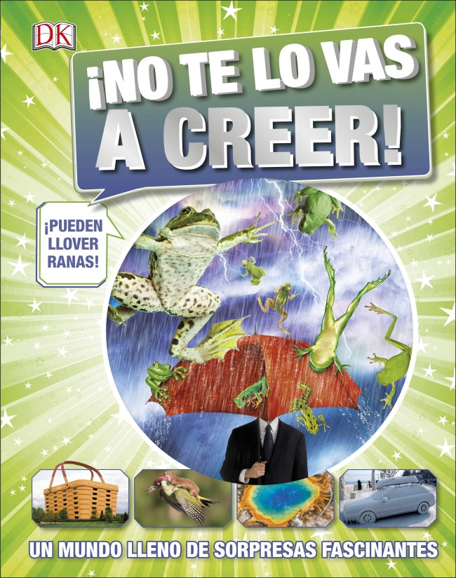 ¡No te lo vas a creer!: Un mundo lleno de sorpresas fascinantes Imagen principal del producto