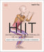 Hiit. Entrenamiento de intervalos de alta intensidad: Mejora tu técnica, evita lesiones, perfecciona tu entrenamiento
