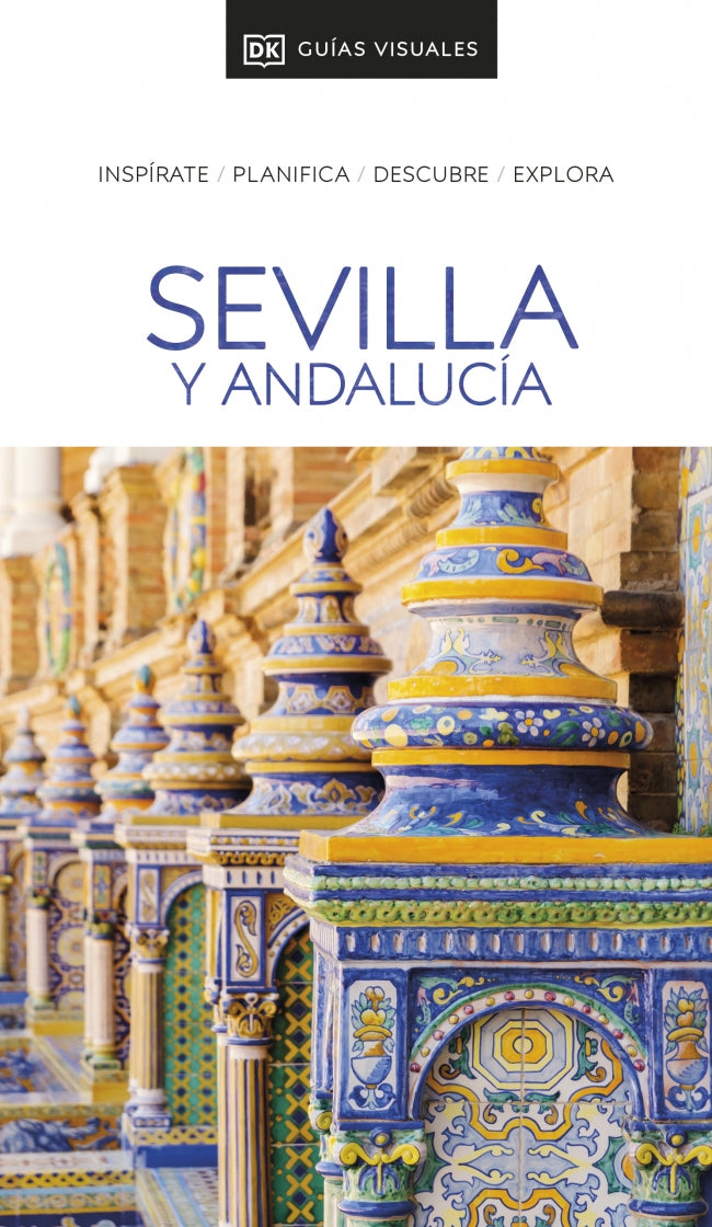 Sevilla y Andalucía (Guías Visuales): Inspírate, planifica, descubre, explora Imagen principal del producto