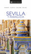 Sevilla y Andalucía (Guías Visuales): Inspírate, planifica, descubre, explora