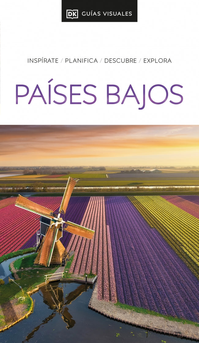 Países Bajos (Guías Visuales): Inspirate, planifica, descubre, explora