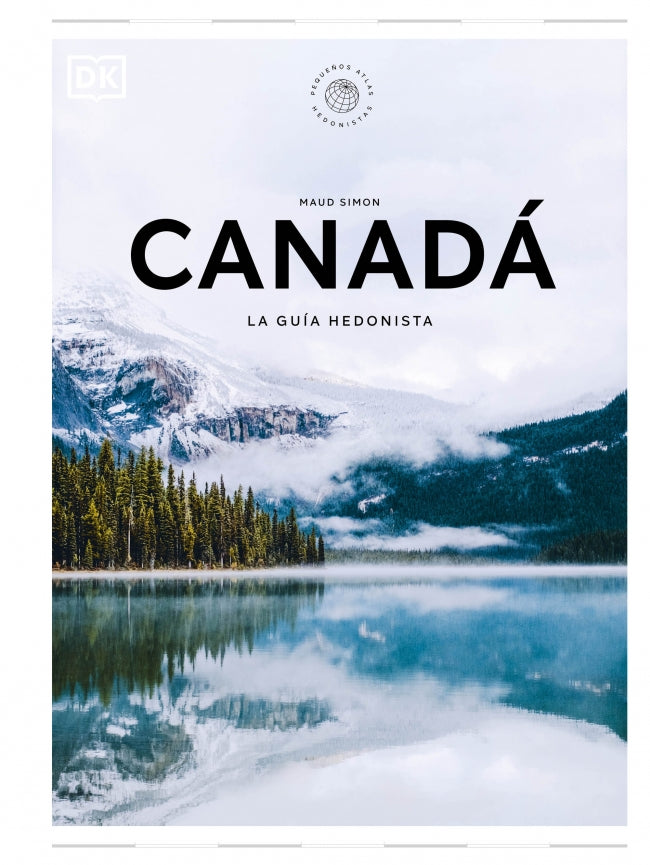 Canadá. La guía hedonista (Pequeños Atlas Hedonistas) Imagen principal del producto