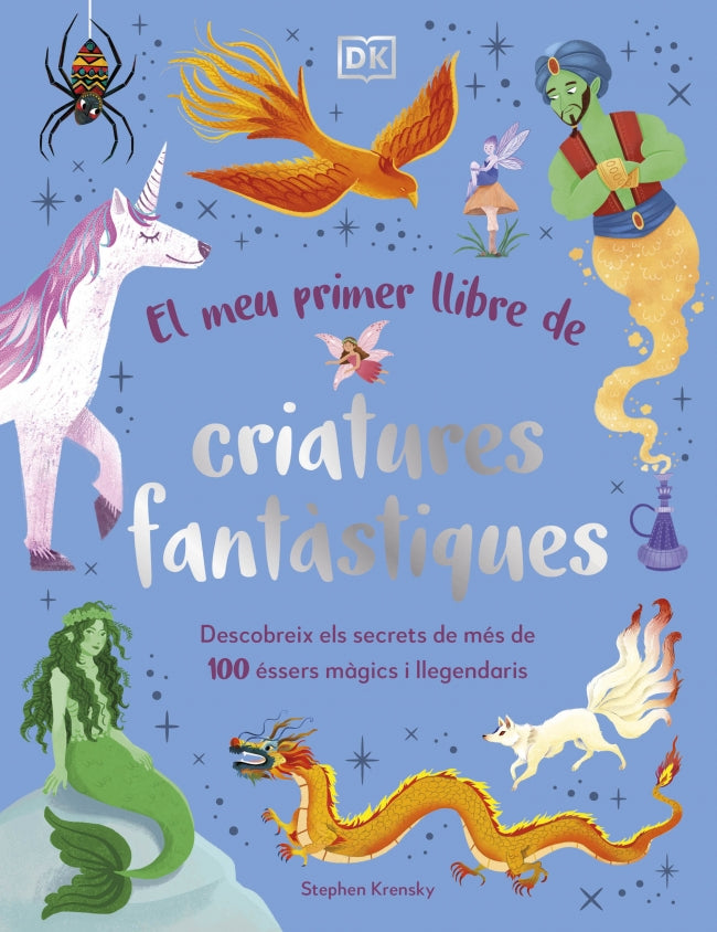 El meu primer llibre de criatures fantàstiques: Descobreix els secrets de més de 100 éssers màgics i llegendaris Imagen principal del producto