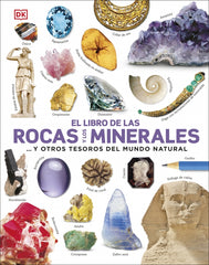 El libro de las rocas y los minerales: ... y otros tesoros del mundo natural