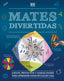 Mates divertidas: Juegos, proyectos y manualidades para aprender matemáticas en casa
