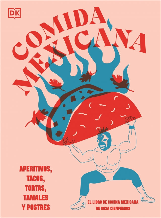 Comida mexicana: Aperitivos, tacos, tortas, tamales y postres