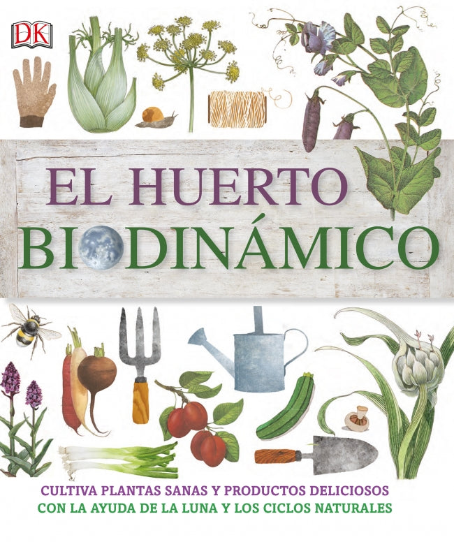 El huerto biodinámico: Cultiva plantas sanas y productos deliciosos con la ayuda de la luna y los ciclos naturales Imagen principal del producto