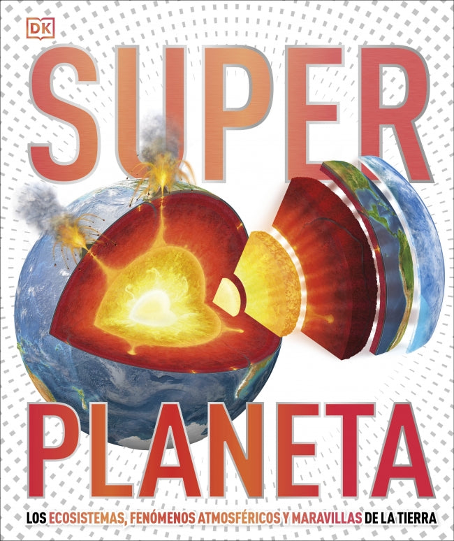 Superplaneta (Súper): Los ecosistemas, los fenómenos atmosféricos y las maravillas de la Tierra Imagen principal del producto