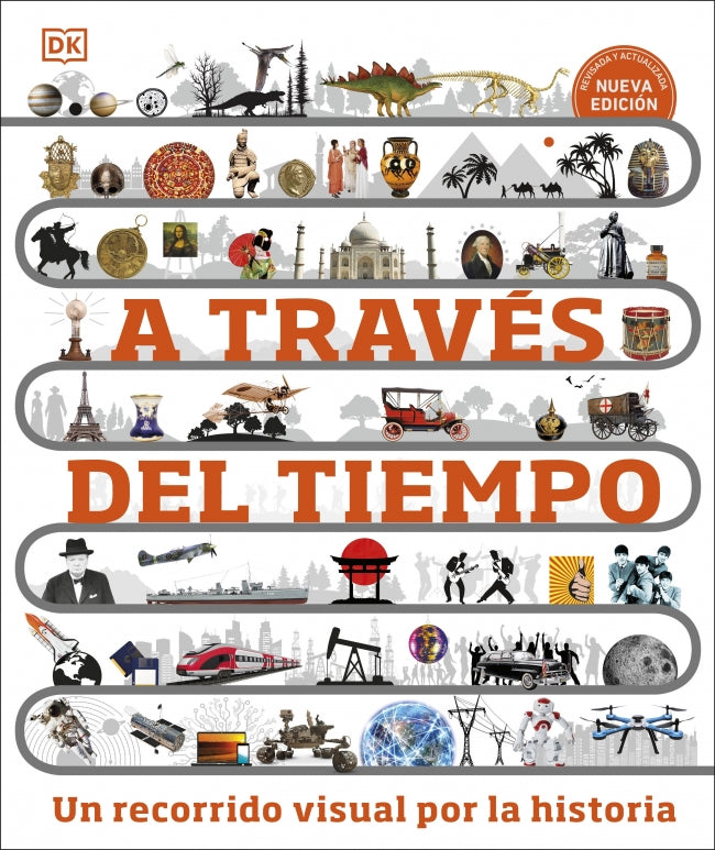 A través del tiempo. Nueva edición: Un recorrido visual por la historia