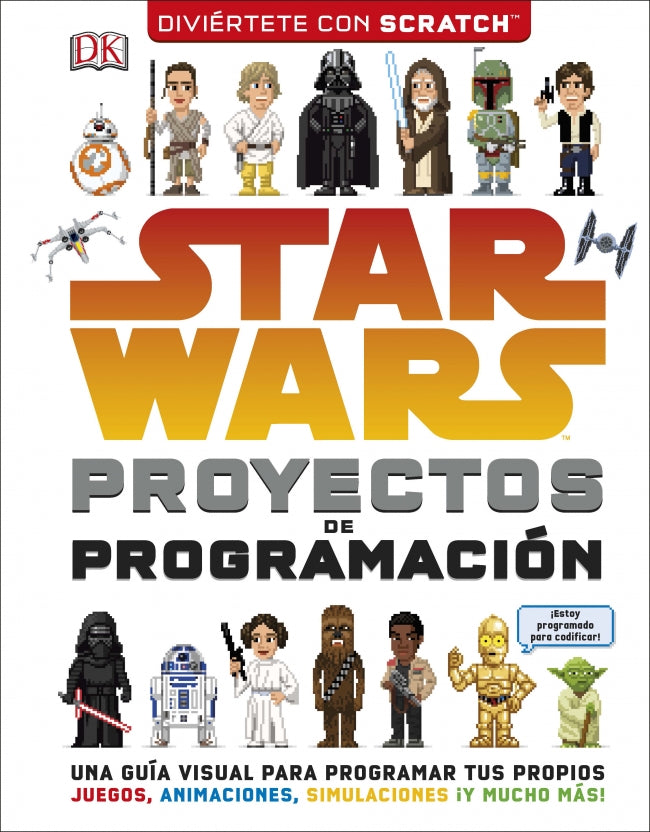 Star Wars. Proyectos de programación: Una guía para aprender a programar tus propios juegos, animaciones y simulaciones Imagen principal del producto