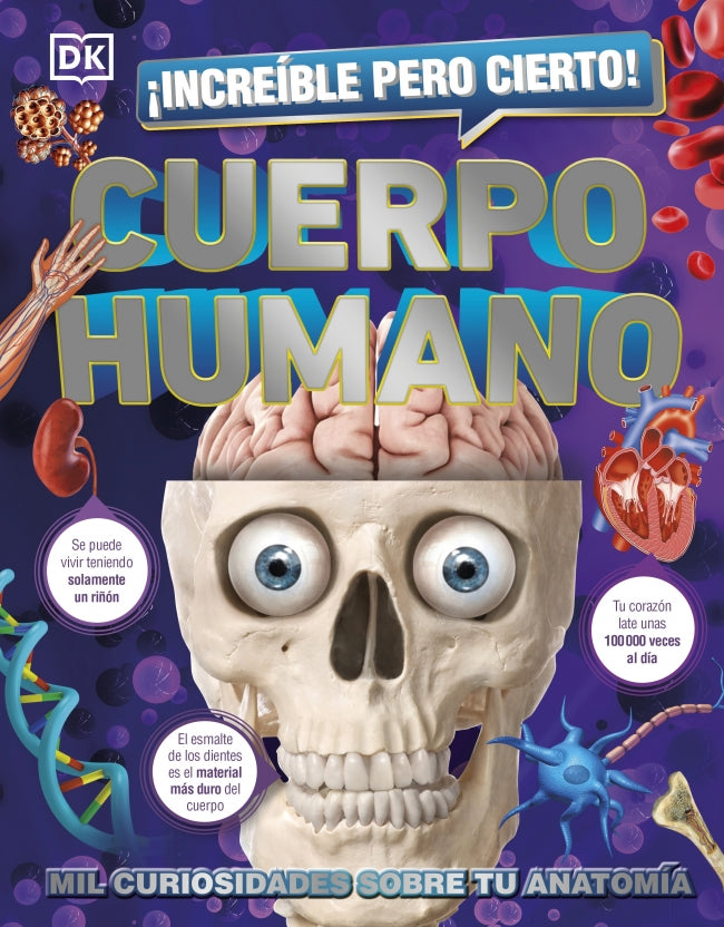 ¡Increíble pero cierto! Cuerpo humano: Mil curiosidades sobre tu anatomía Imagen principal del producto