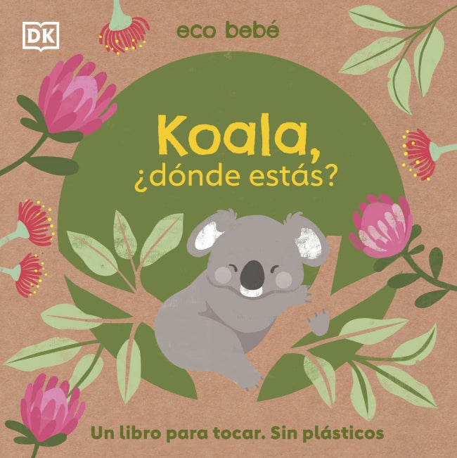 Koala, ¿dónde estás? (Eco bebé): Un libro para tocar. Sin plásticos Imagen principal del producto