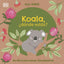 Koala, ¿dónde estás? (Eco bebé): Un libro para tocar. Sin plásticos