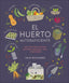 El huerto autosuficiente: Una guía para cultivar de forma asequible, fácil y sostenible