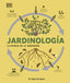 Jardinología: La ciencia de la jardinería