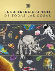 La superenciclopedia de todas las cosas: La guía definitiva para el mundo que te rodea