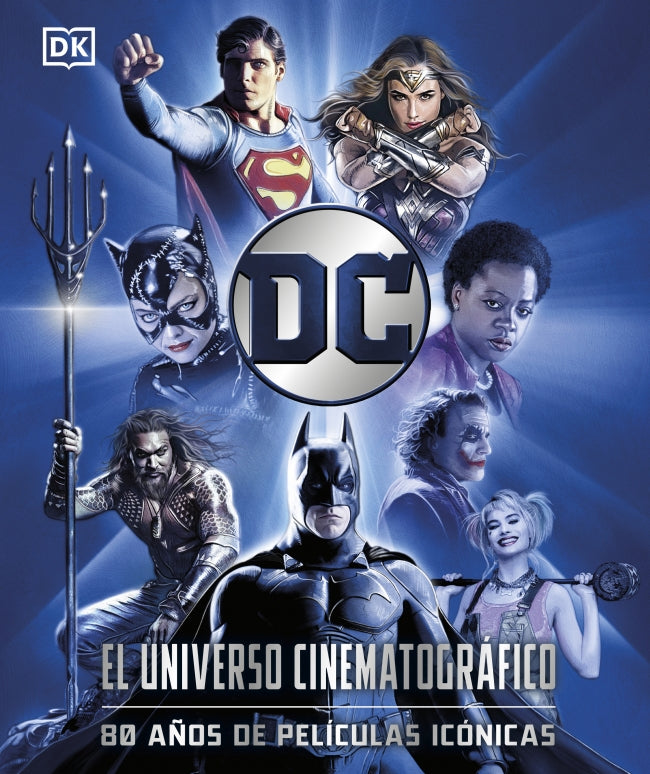 DC El universo cinematográfico: 80 años de películas icónicas