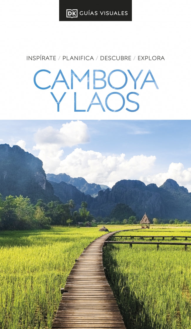 Camboya y Laos (Guías Visuales): Inspirate, planifica, descubre, explora