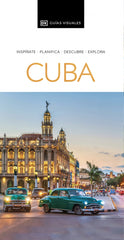 Cuba (Guías Visuales): Inspirate, planifica, descubre, explora