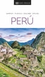 Perú (Guías Visuales): Inspirate, planifica, descubre, explora