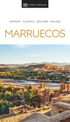 Marruecos (Guías Visuales): Inspirate, planifica, descubre, explora