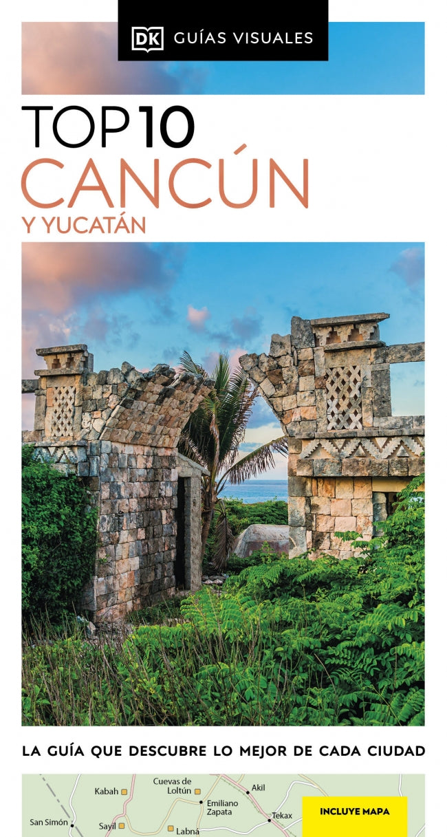 Cancún y Yucatán (Guías Visuales TOP 10): La guía que descubre lo mejor de cada ciudad Imagen principal del producto