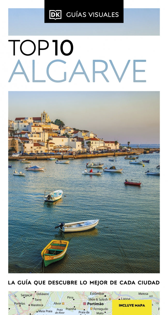 Algarve (Guías Visuales TOP 10): La guía que descubre lo mejor de cada ciudad