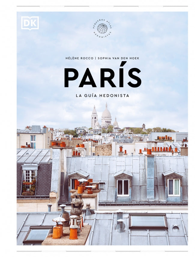 París. La guía hedonista (Pequeños Atlas Hedonistas) Imagen principal del producto