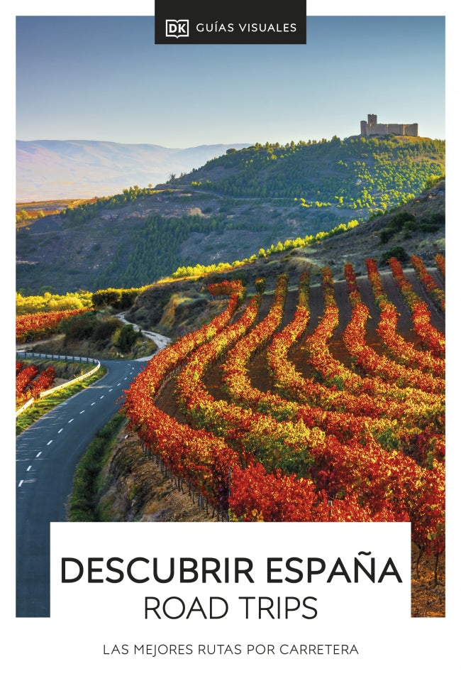 Descubrir España - Road Trips (Guías Visuales): Las mejores rutas por carretera Imagen principal del producto