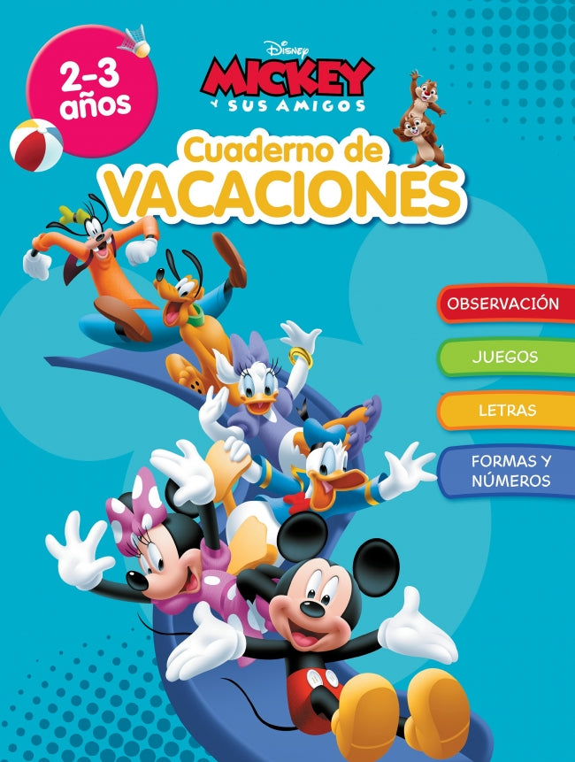 Mickey. Cuaderno de Vacaciones (2-3 Años) (disney. Cuaderno de Vacaciones): Observación · Grafismo · Motricidad · Lógica