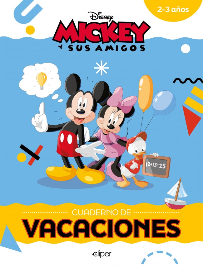 Mickey y Sus Amigos. Cuaderno de Vacaciones (2-3 Años) (disney. Cuaderno de Vacaciones): Actividades Educativas con los Personajes Disney