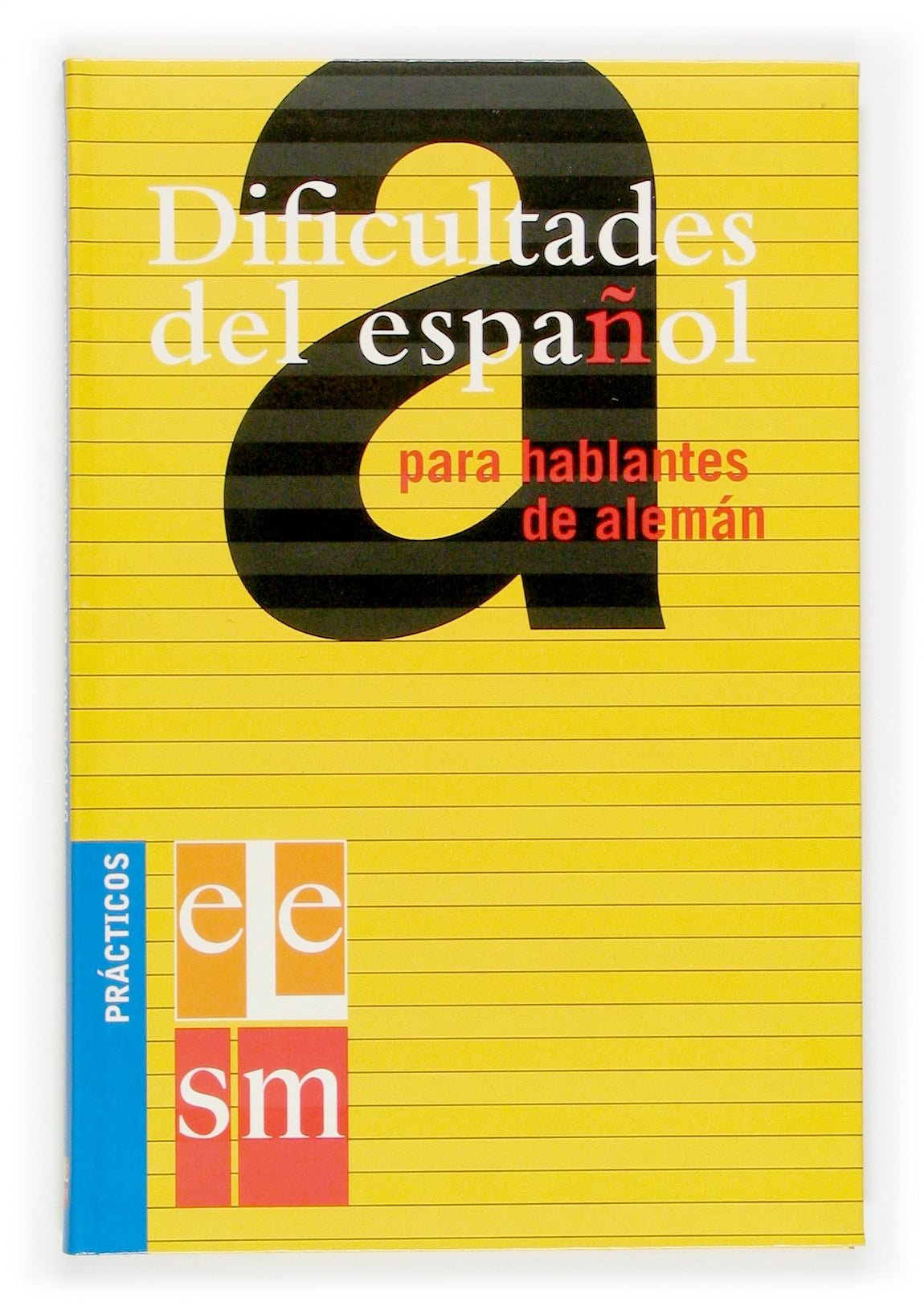 Dificultades del español para hablantes de alemán.. Barros Diez, Esther (EDICIONES SM) 9788434893504