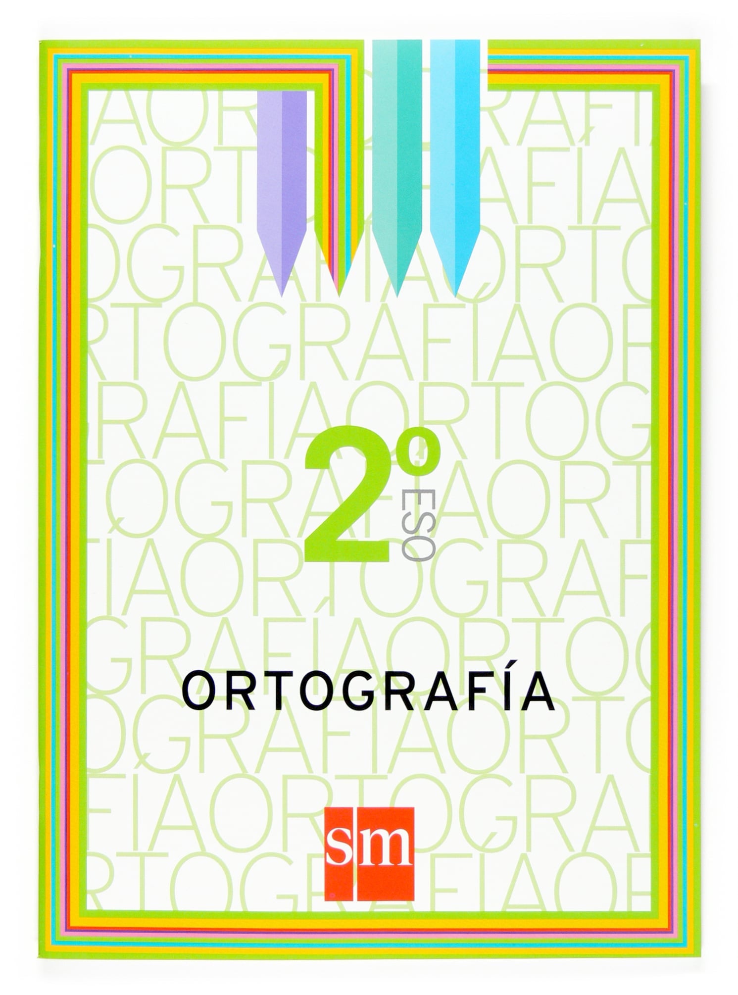 Ortografía. 2 ESO. Aa. Vv. (EDICIONES SM) 9788467515794 Imagen principal del producto