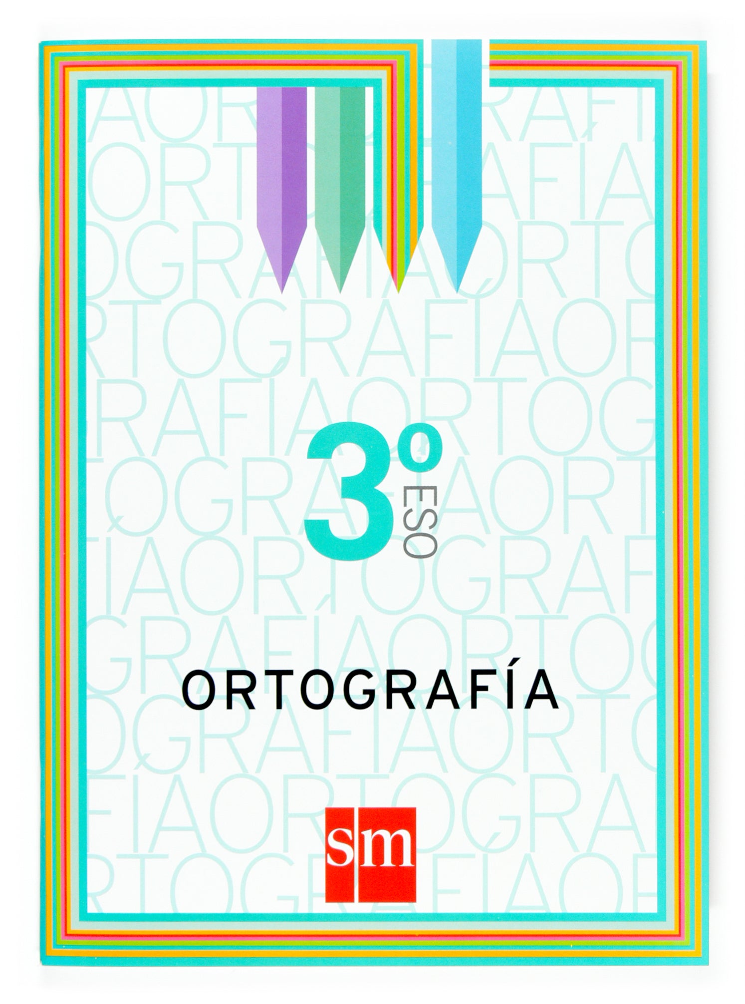Ortografía. 3 ESO. Aa. Vv. (EDICIONES SM) 9788467509199 Imagen principal del producto