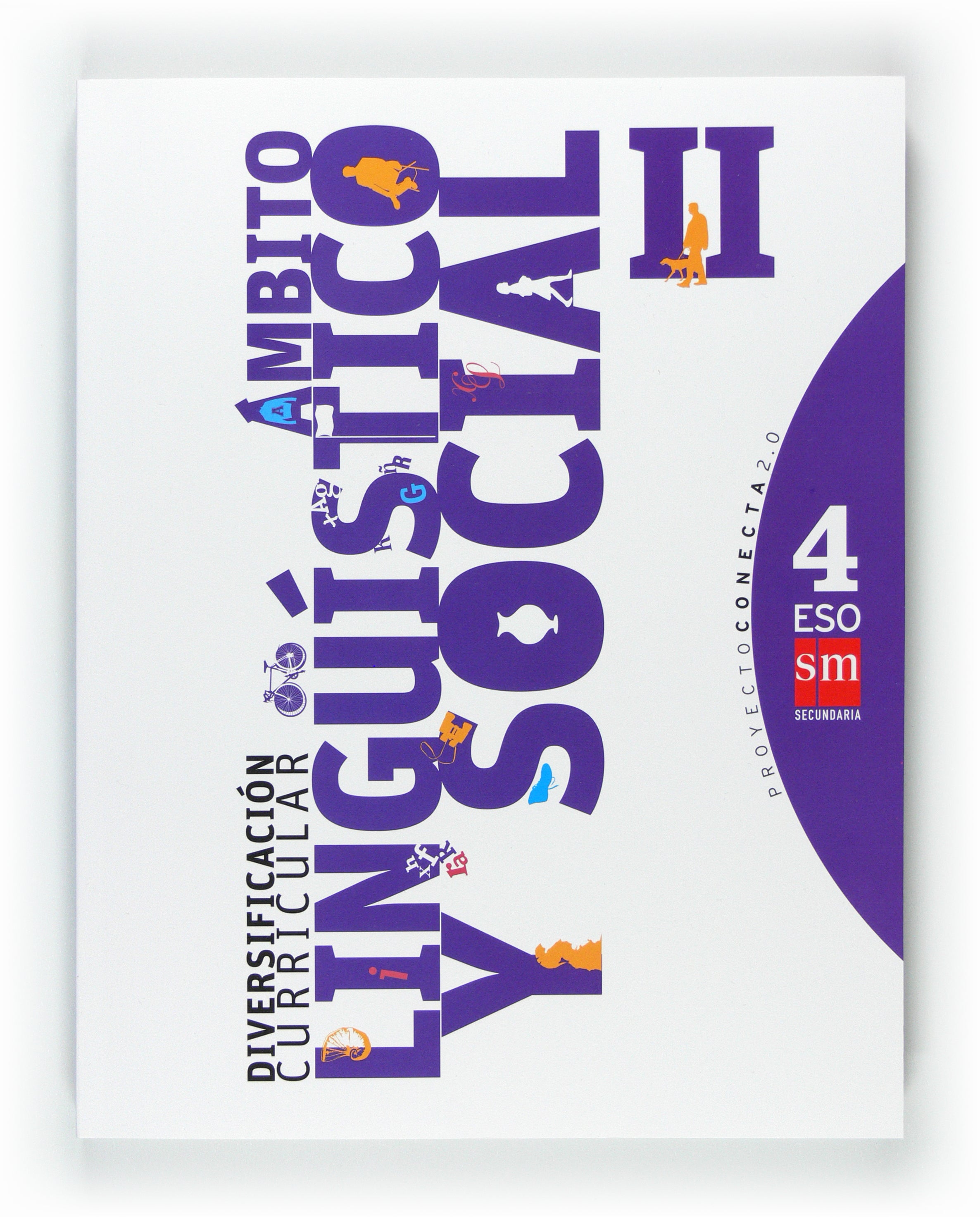 Diversificación curricular, ámbito lingüístico y social II. 4 ESO. Conecta 2.0. Aa. Vv. (EDICIONES SM) 9788467548822 Imagen principal del producto