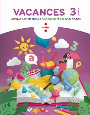 Vacances. 3 Primària. Aa. Vv. (CRUÏLLA) 9788466144285