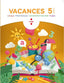 Vacances. 5 Primària. Aa. Vv. (CRUÏLLA) 9788466144308