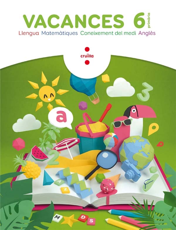 Vacances. 6 Primària. Aa. Vv. (CRUÏLLA) 9788466144315