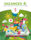 Vacances. 6 Primària. Aa. Vv. (CRUÏLLA) 9788466144315