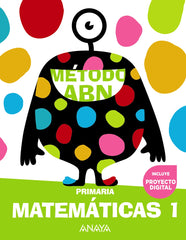 Matemáticas ABN 1 (1º Primaria) Método ABN | Varios autores | 9788469894514 (ANAYA TEXTO)