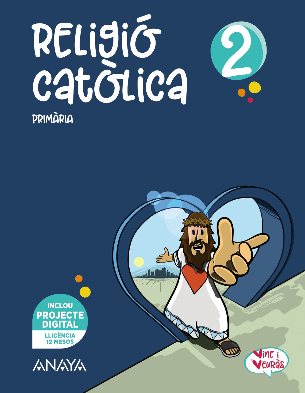Religió catòlica 2. (2º Primaria) Vine i veuràs | Varios autores | 9788469897324 (ANAYA TEXTO)