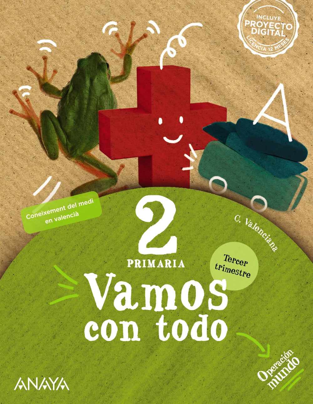 Vamos con todo 2. Tercer trimestre.. Mª del Carmen Clar Boluda (ANAYA EDUCACIÓN) 9788469898208