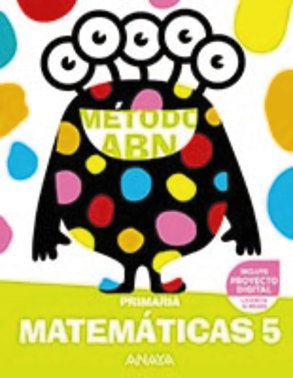Matemáticas ABN 5. (5º Primaria) Método ABN | Varios autores | 9788414302712 (ANAYA TEXTO)