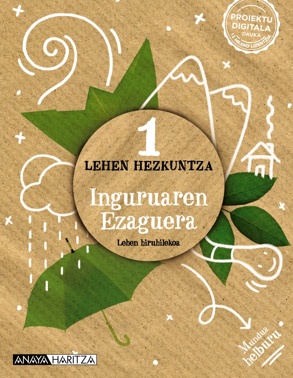 Inguruaren ezaguera 1. (1º Primaria) Mundua helburu | Varios autores | 9788414318652 (ANAYA TEXTO) Imagen principal del producto