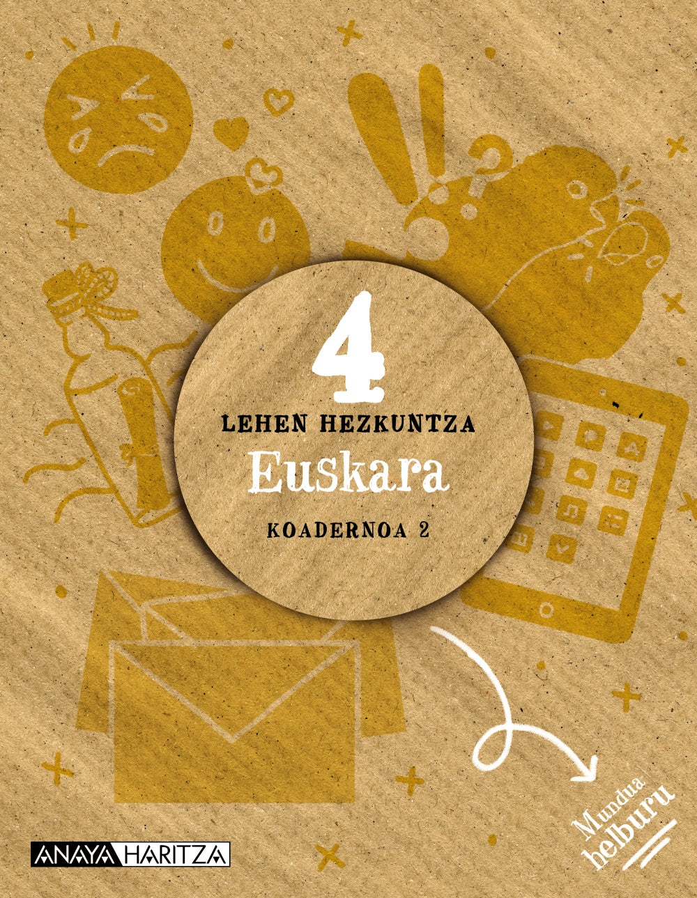Euskara 4. Koadernoa 2 (4º Primaria) Mundua helburu | Varios autores | 9788414319710 (ANAYA TEXTO)