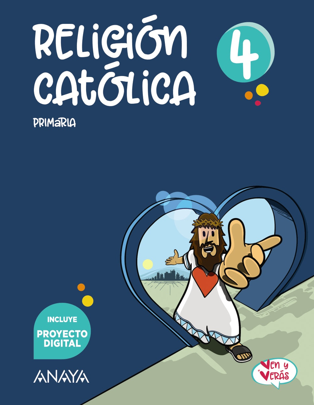Religión Católica 4 (4º Primaria) Ven y Verás | Varios autores | 9788414321652 (ANAYA TEXTO)